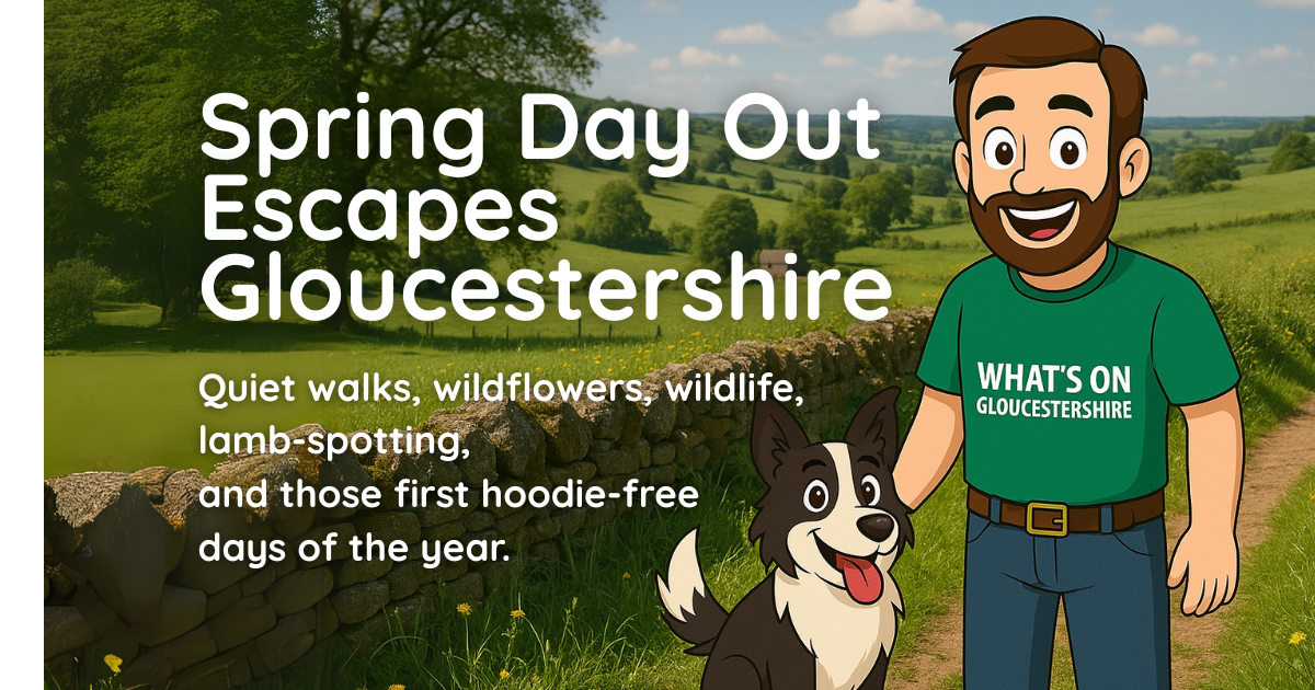 Spring Escapes in Gloucestershire: 8 Hidden Walks to Explore This Season